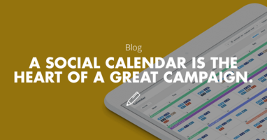 A social media calendar is the heart of a great campaign.