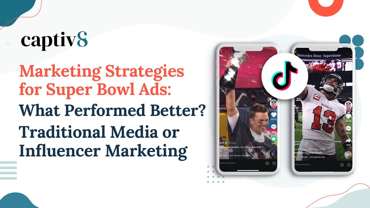 Marketing Strategies for Super Bowl Ads: What Performed Better? Traditional Media or Influencer Marketing