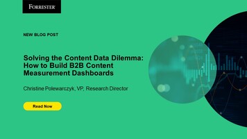 Solving The Content Data Dilemma: How To Build B2B Content Measurement Dashboards