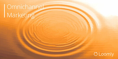 Omnichannel Marketing: How To Deliver An Integrated Shopping Experience | Loomly Blog