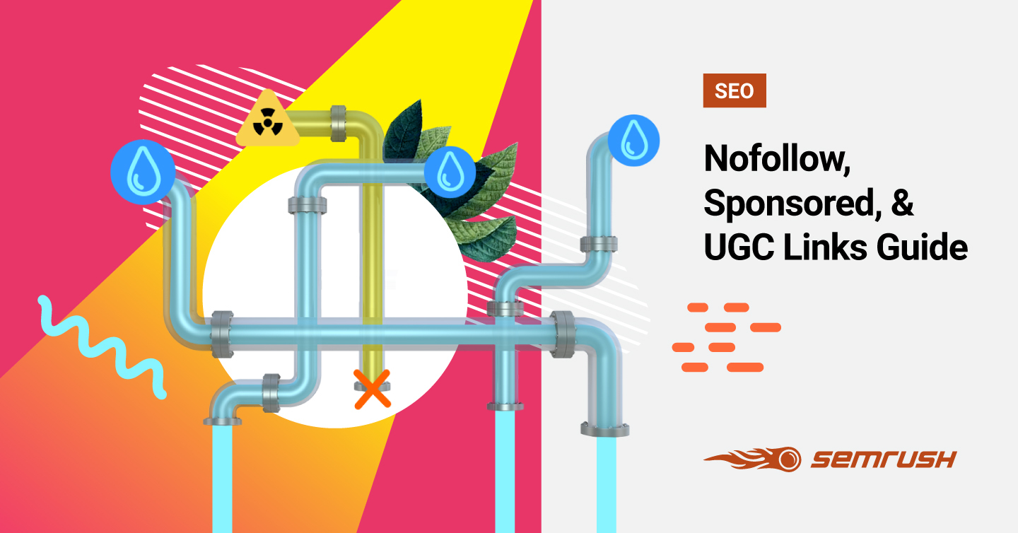 Nofollow, Sponsored, and UGC Links Guide