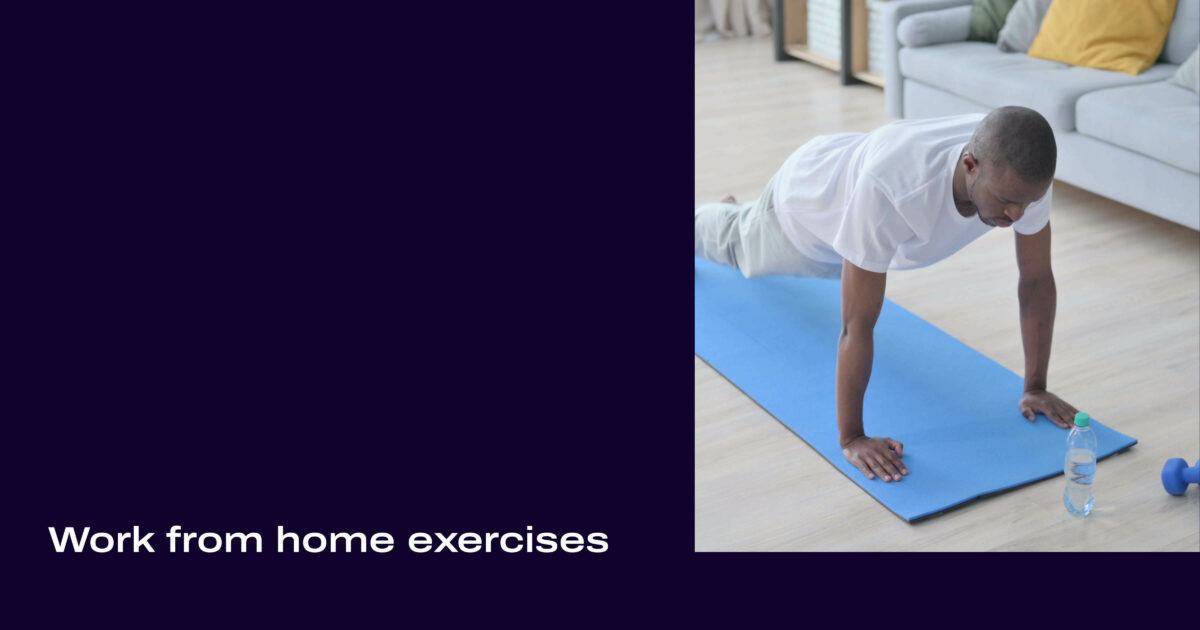 ​​10 work from home exercises for staying active while working remotely