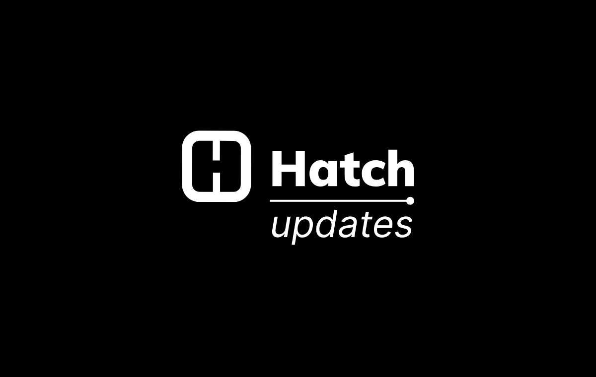 Hatch Updates 6.20.25