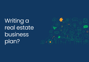 Steps, Tips, and Templates for Writing a Real Estate Business Plan