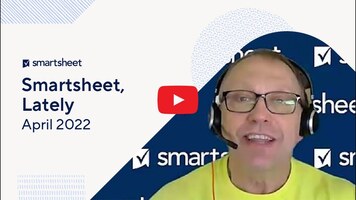 Smartsheet Product Highlights:April 2022 update