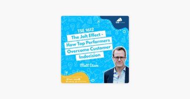 Matt Dixon | The Jolt Effect - How Top Performers Overcome Customer Indecision