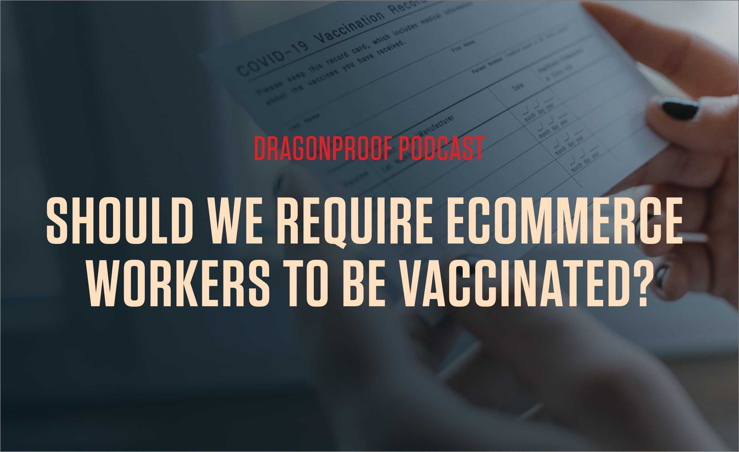 Should We Require Ecommerce Workers To Be Vaccinated?