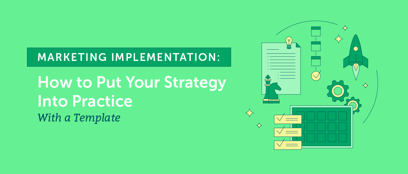 Marketing Implementation: Put Your Strategy Into Practice