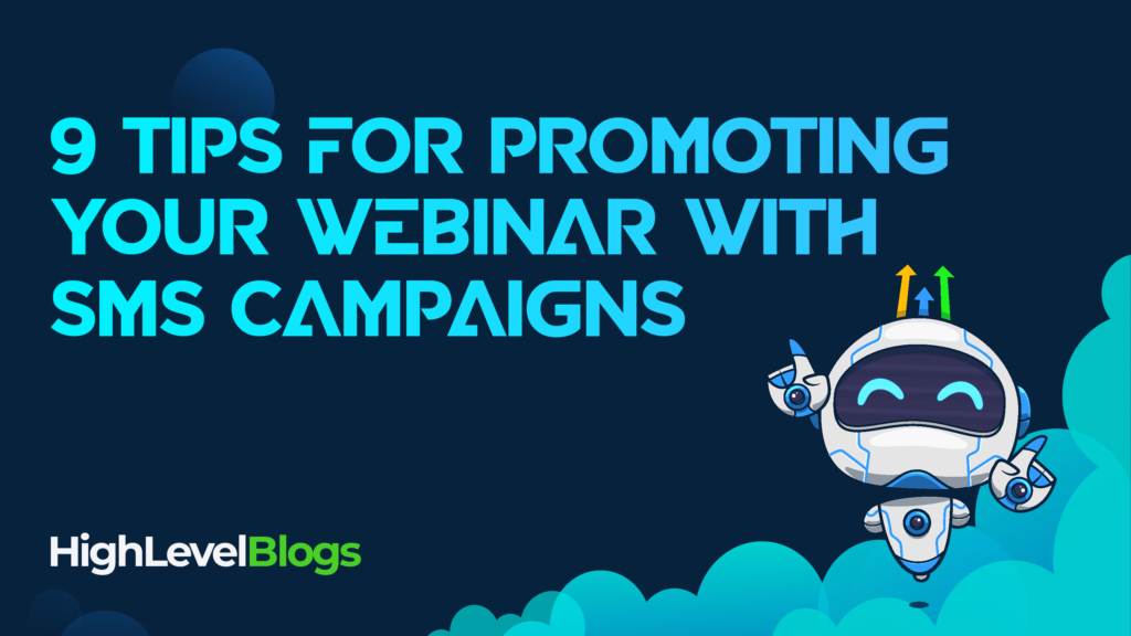 9 Tips for Promoting your Webinar with SMS Campaigns