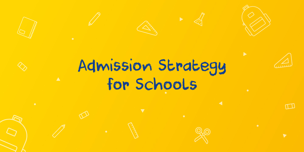 5-step admission strategy for schools to increase student enrollment