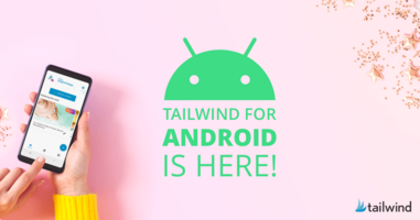 Tailwind for Android is Here!