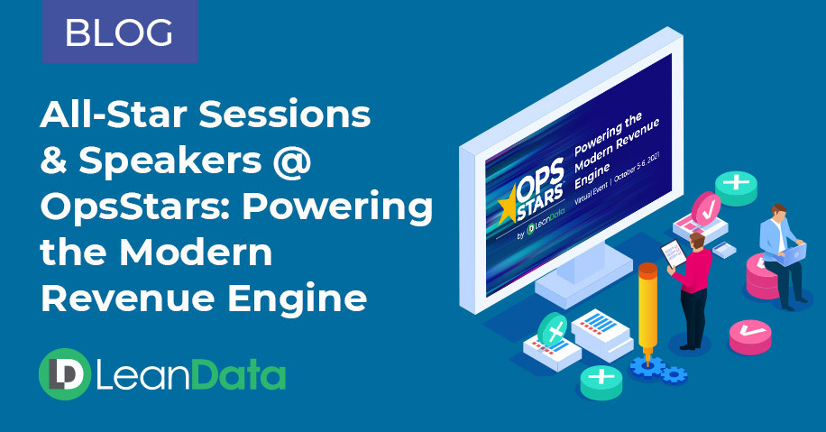 All-Star Sessions & Speakers @ OpsStars: Powering the Modern Revenue Engine | LeanData