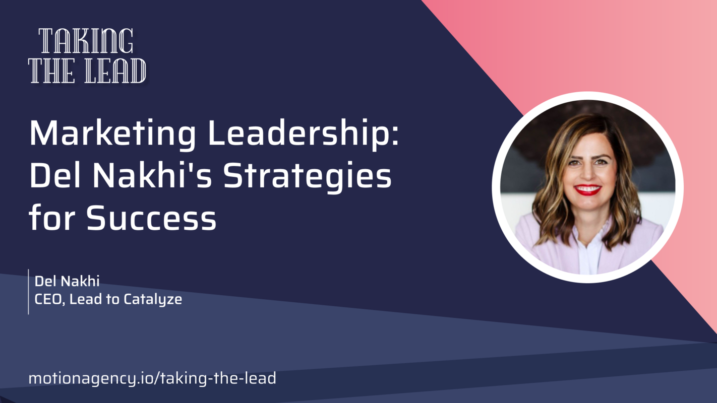 Marketing Leadership: Del Nakhi's Strategies for Success