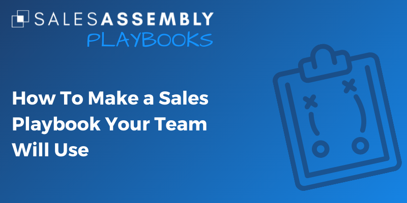 How To Make a Sales Playbook Your Team Will Use