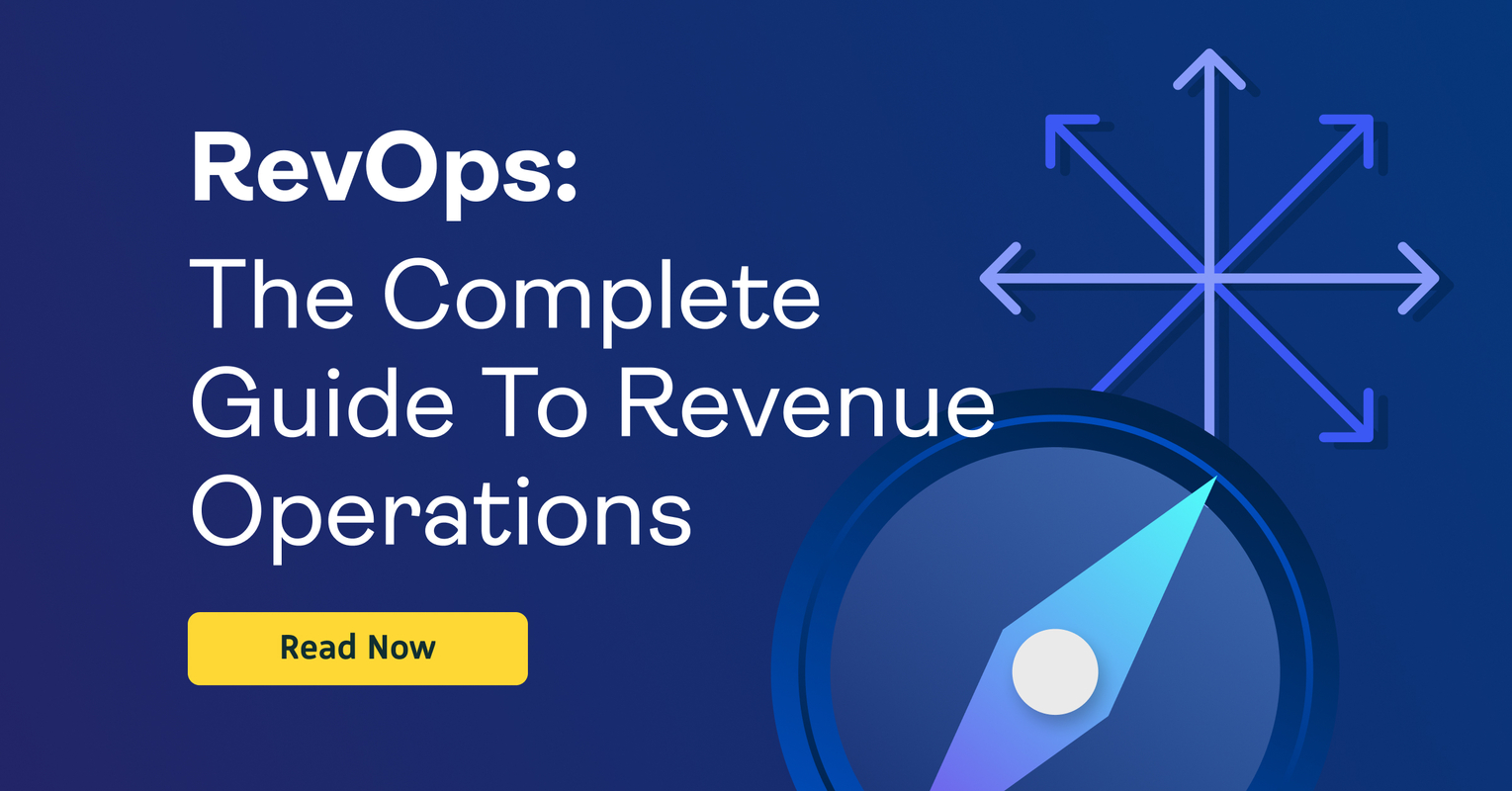 RevOps: The Complete Guide to Revenue Operations - Revenue.io