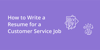 How to Write a Resume for a Customer Service Job