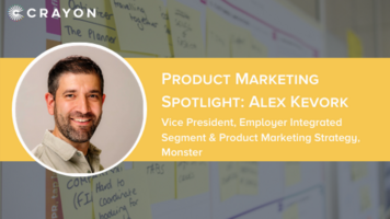 Product Marketing Spotlight Series: Alex Kevork