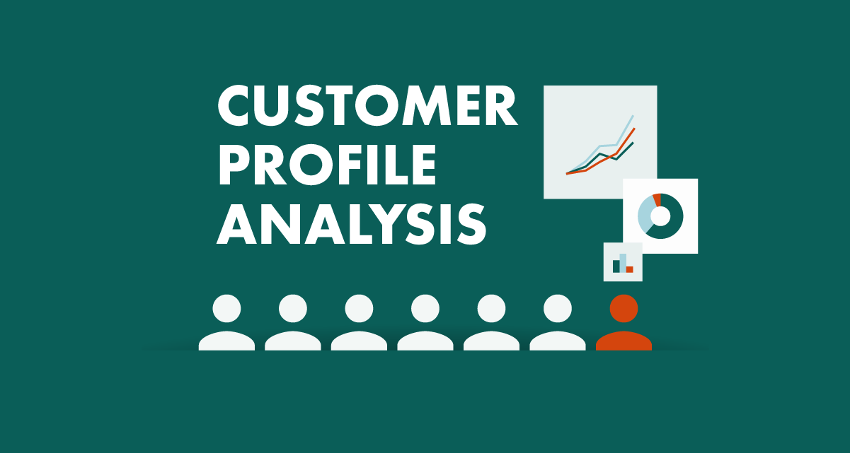 7 Customer Profile Analysis Methods That Will Boost Your Sales Process