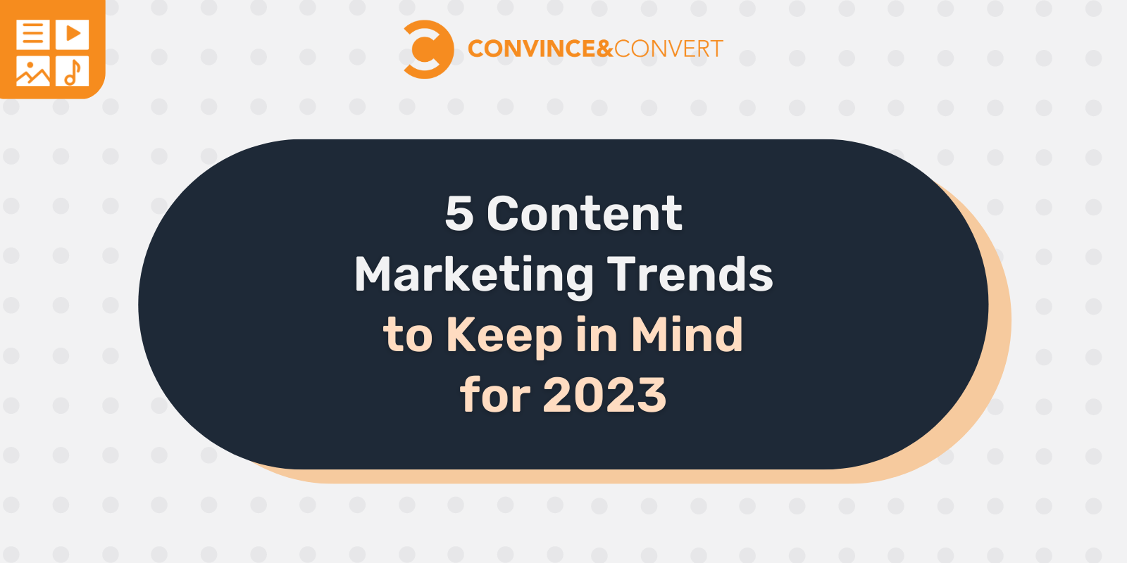 5 Content Marketing Trends to Keep in Mind for 2023 | C&C