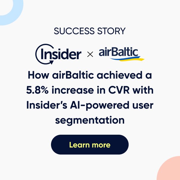 How airBaltic achieved a 5.8% increase in CVR with Insider's AI-powered user segmentation