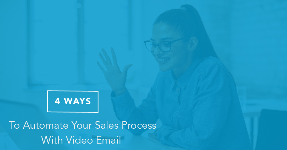 Make Video Email One Of Your Top Sales Automation Tools in 2020