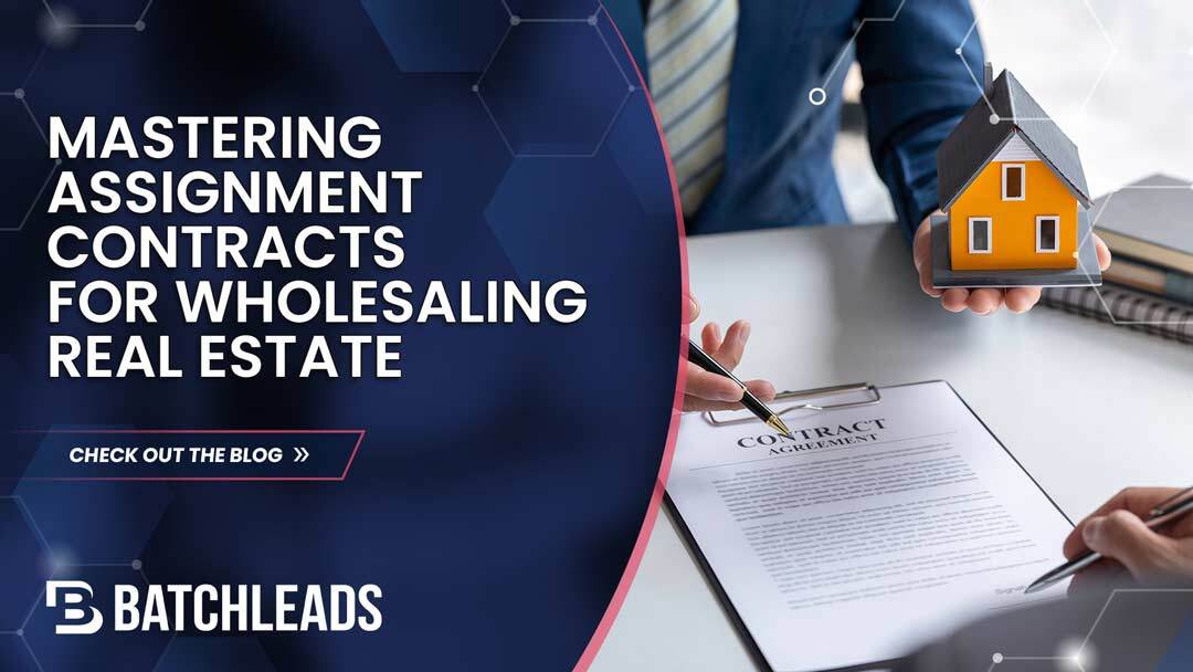 Mastering Assignment Contracts for Wholesaling Real Estate: A Step-by-Step Guide
