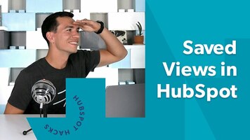 Setting Up and Using HubSpot Saved Views