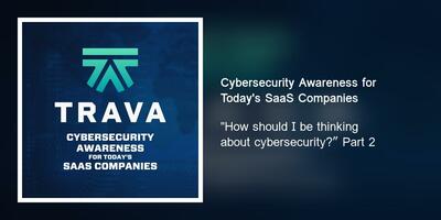 "How should I be thinking about cybersecurity?" Part 2