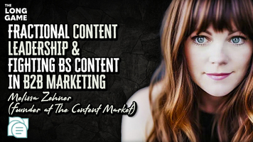 Melissa Zehner on Fractional Content Leadership and Fighting BS Content in B2B Marketing