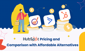 HubSpot Pricing and Comparison with Affordable Alternatives