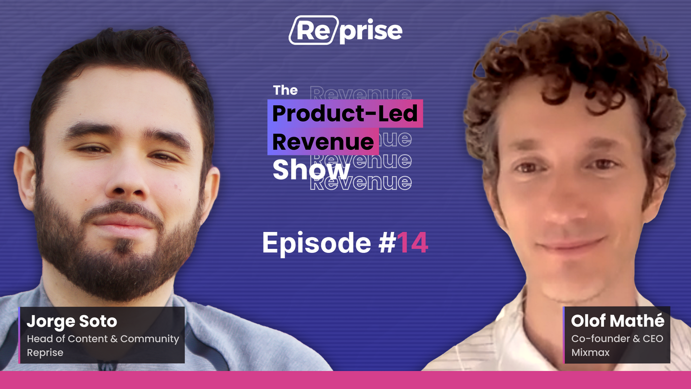 The Product-Led Revenue Show, EP 014 | "Product-Led Growth Still Needs a Sales Team"