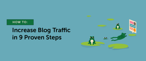 How to Increase Blog Traffic in 9 Proven Steps