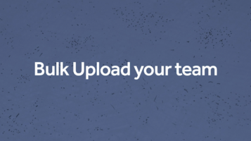 How to Bulk Upload a List of Your Team