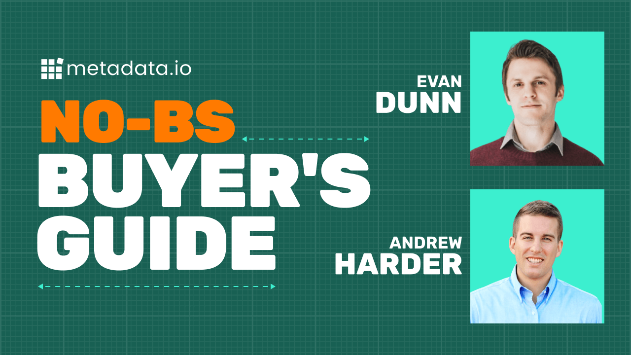 The No-BS Buyer's Guide From Actual Metadata Customers
