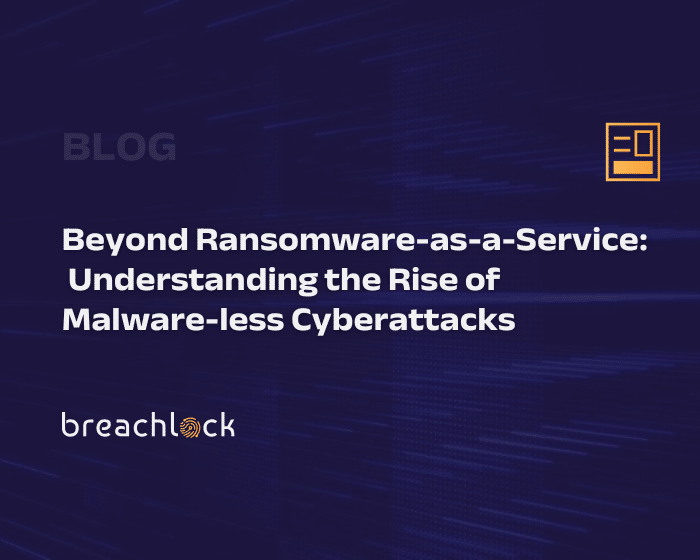 Beyond Ransomware-as-a-Service: Understanding the Rise of Malware-less Cyberattacks