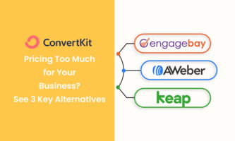 ConvertKit Pricing Too Much for Your Business? Check Out the 3 Best Alternatives