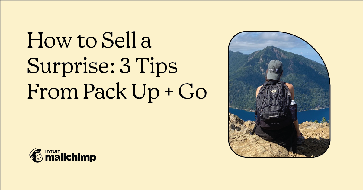 How to Sell a Surprise: 3 Tips From Pack Up + Go