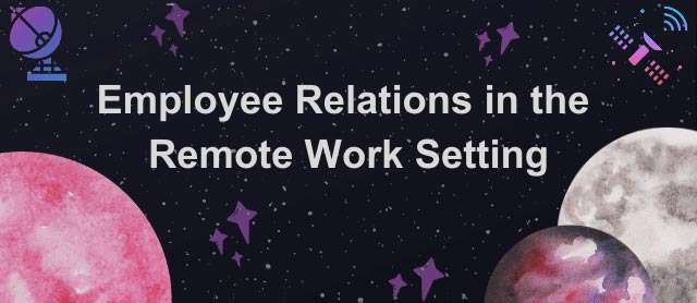 Employee Relations in the Remote Work Setting [Infographic]