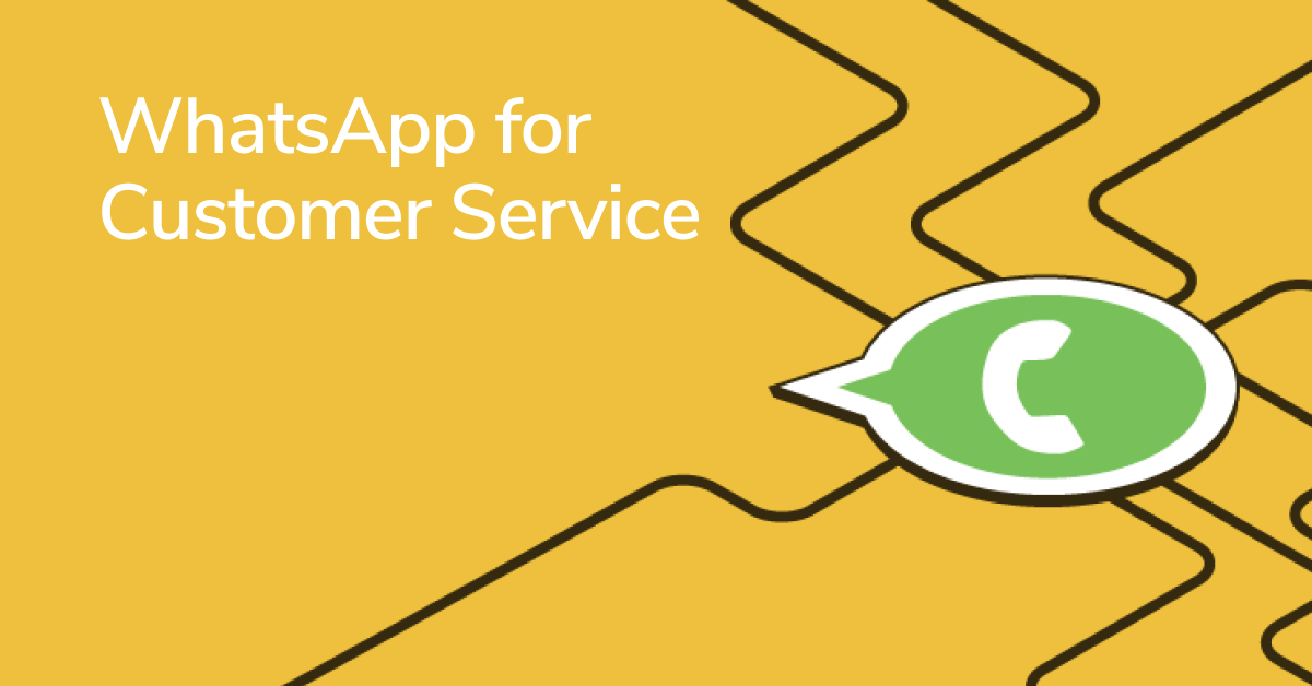 Top 6 Ways for Using WhatsApp for Customer Service