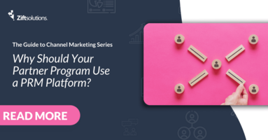 Why Should Your Partner Program Use a PRM Platform?