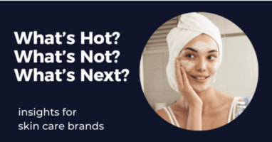 What's Hot? What's Not? What's Next? Insights for Skincare Brands by Skai