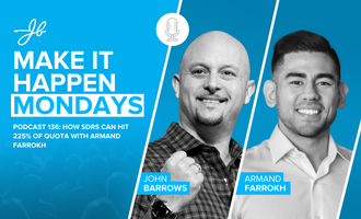 Podcast 136: How SDRs Can Hit 225% of Quota With Armand Farrokh