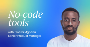Using no-code tools to accelerate product management