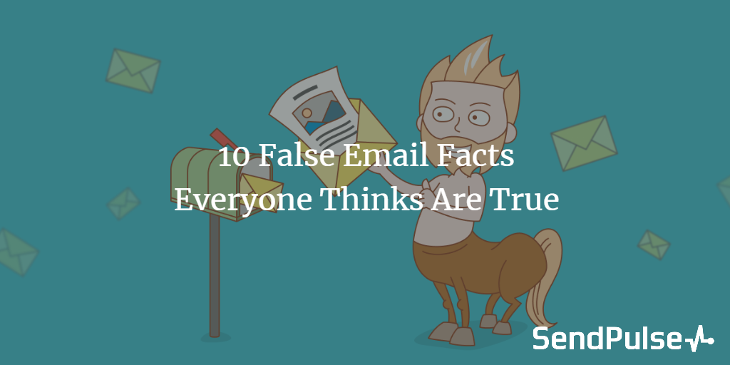 10 False Email Facts Everyone Thinks Are True