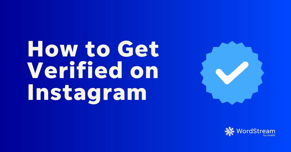 How to Get Verified on Instagram: 6 Steps to Get Your Blue Check