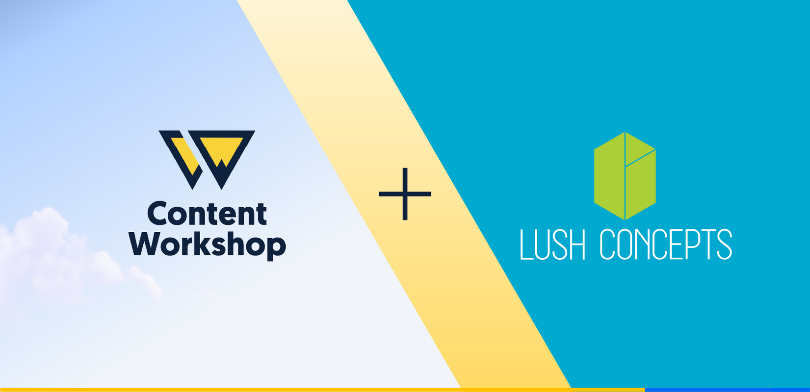 Lush Concepts joins Content Workshop to Create One Seriously Creative Agency