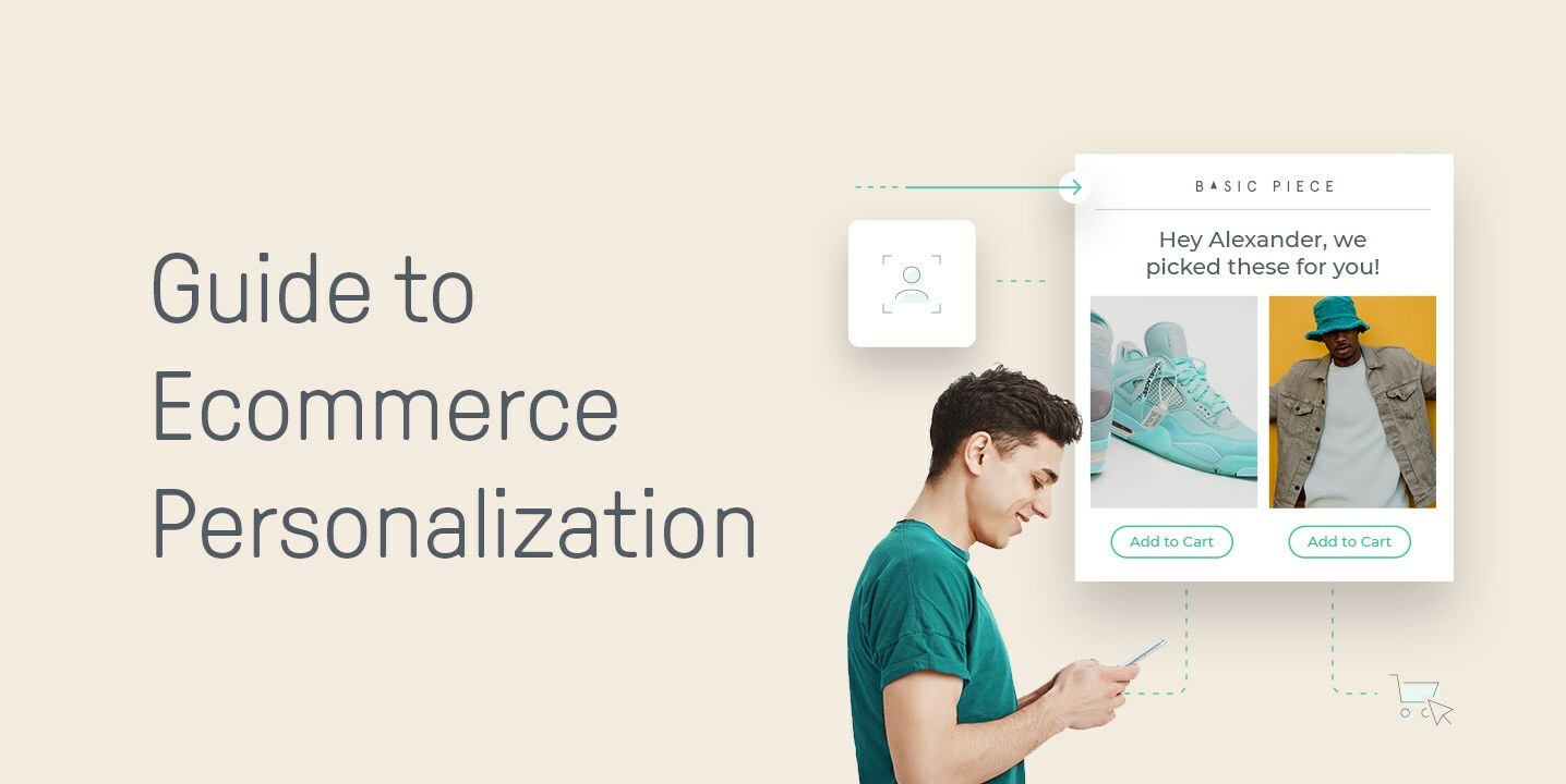 How Ecommerce Personalization Can Increase Customer Loyalty and Boost Sales