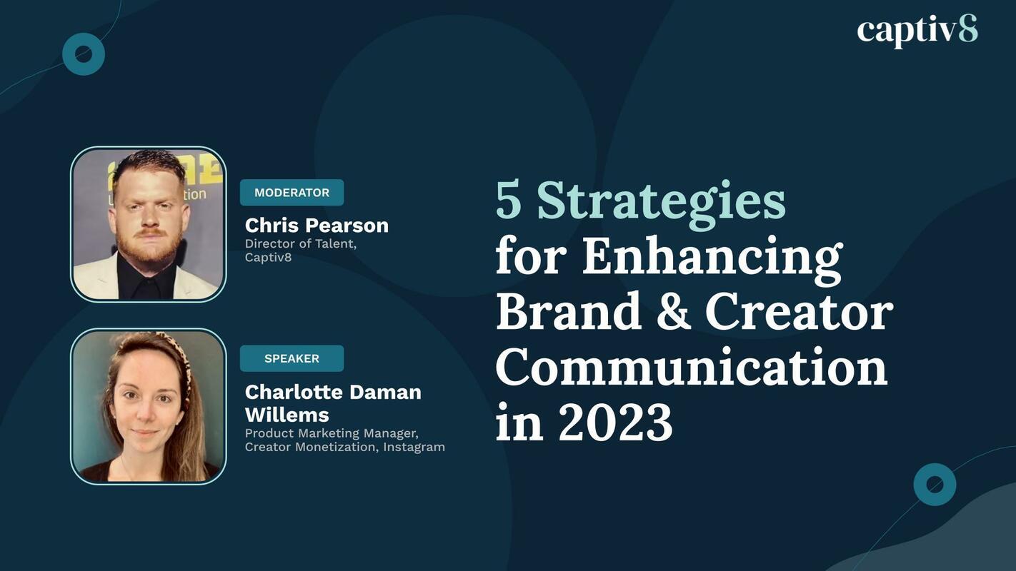 5 Strategies for Enhancing Brand & Creator Communication in 2023 [On-Demand Webinar Recording]