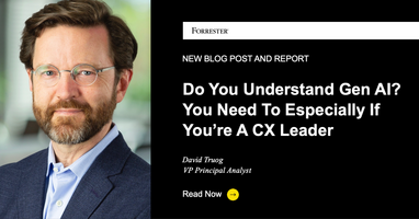 Do You Understand GenAI? You Need To, Especially If You're A CX Leader