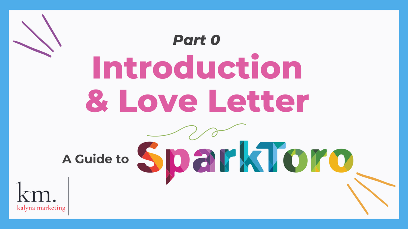 Guide to SparkToro Part 0: Introduction and a Love Letter